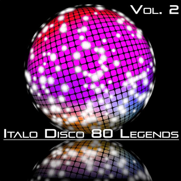 Italo Disco 80 Legends Vol. 2