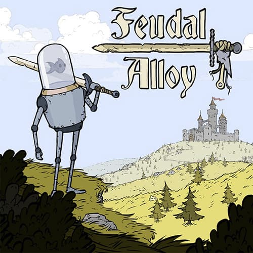 Feudal Alloy