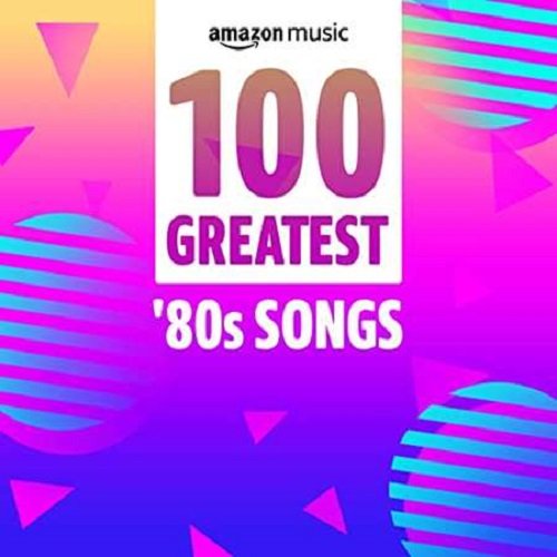 100 Greatest '80s Songs