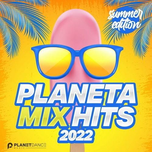 Planeta Mix Hits 2022 Summer Edition